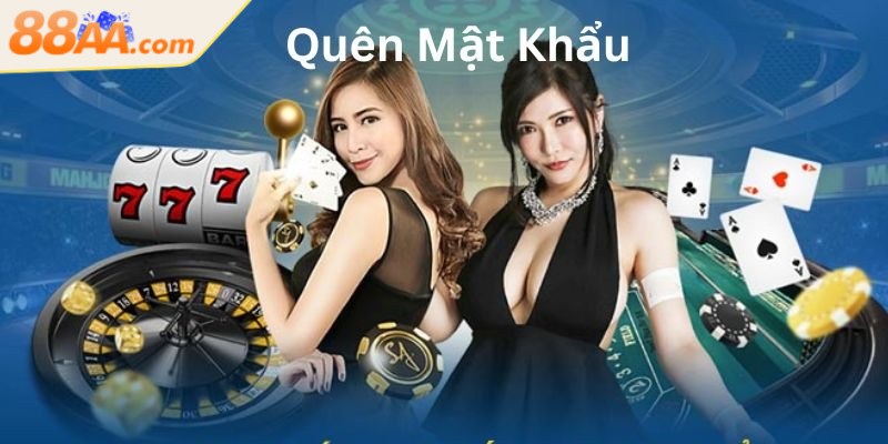 Quên mật khẩu 88aa là vấn đề phổ biến thường thấy do nhiều nguyên nhân